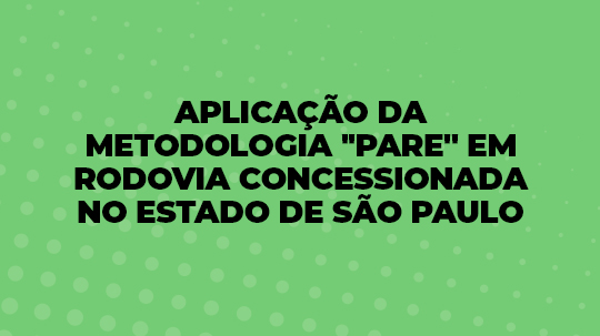 APLICAÇÃO DA METODOLOGIA PARE EM RODOVIA CONCESSIONADA NO ESTADO