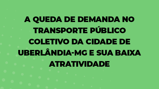 A Queda de Demanda No Transporte Publico Coletivo da Cidade de