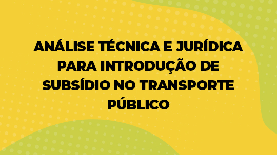 Analise Tecnica e Juridica para Introducao de Subsidio no