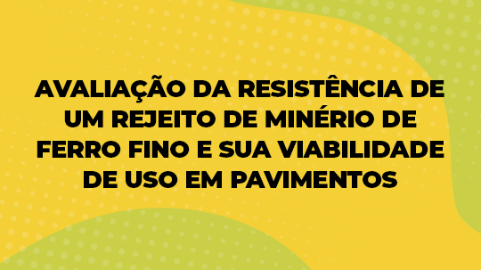 Avaliação da Resistência de um Rejeito de Minério de Ferro Fino