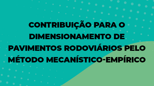 CONTRIBUIÇÃO PARA O DIMENSIONAMENTO DE PAVIMENTOS RODOVIÁRIOS