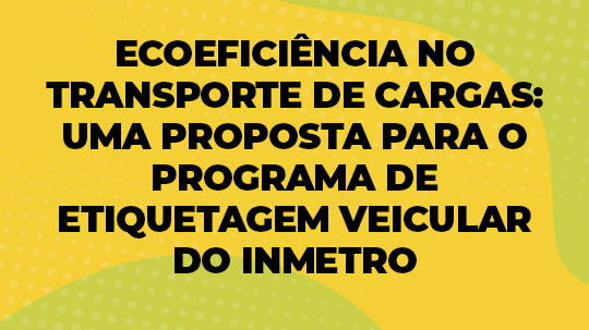 Ecoeficiência no transporte de cargas uma proposta para o programa