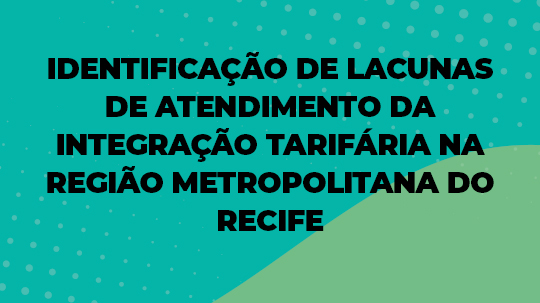 Identificacao de Lacunas de Atendimento da Integracao Tarifaria