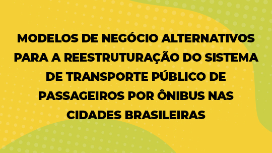 Modelos de Negocio Alternativos Para a Reestruturacao do Sistema