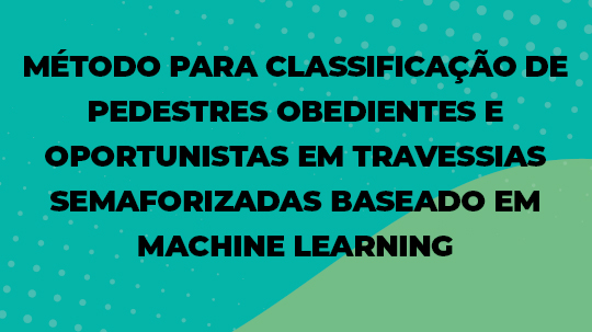 MÉTODO PARA CLASSIFICAÇÃO DE PEDESTRES OBEDIENTES E OPORTUNISTAS