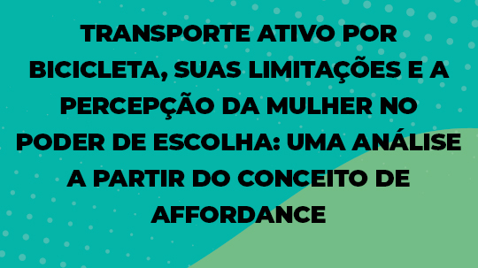 TRANSPORTE ATIVO POR BICICLETA SUAS LIMITAÇÕES E A PERCEPÇÃO